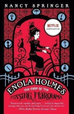 Enola Holmes 1: The Case of the Missing Marquess, 1. vydání - Nancy Springerová