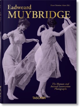 Muybridge: The Human and Animal Locomotion Photographs - Eadweard Muybridge