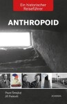 Anthropoid- Ein historicher Reiseführer Jiří Padevět,