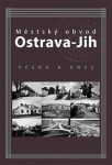 Městský obvod Ostrava-Jih včera a dnes - Marian Lipták