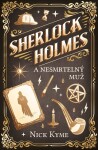 Sherlock Holmes Nesmrtelný muž