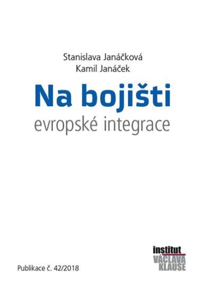 Na bojišti evropské integrace Kamil Janáček