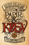 Papír a krev: Příběh ze světa Železného - Kevin Hearne