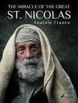 The Miracle of the Great St. Nicolas - Anatole France - e-kniha