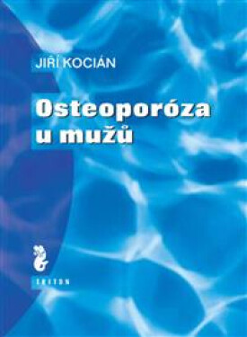Osteoporóza u mužů - Jiří Kocián