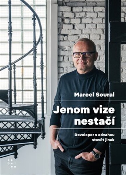 Jenom vize nestačí Marcel Soural