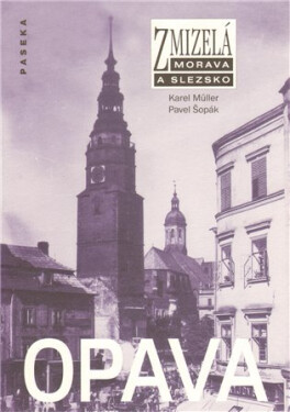 Zmizelá Morava a Slezsko - Karel Müller