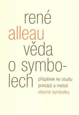 Věda symbolech René Alleau