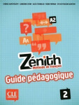 Zénith 2: Guide pédagogique - Poisson-Quinton Sylvie