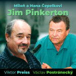 Jim Pinkerton - Miloň Čepelka, Josef Vinklář, Václav Knop, Viktor Preiss, Soběslav Sejk, Bořivoj Navrátil, Miloš Hlavica, Karel Heřmánek, Rudolf Kvíz,