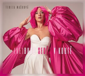 Nebudu sedět v koutě (CD) - Tereza Mašková