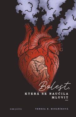 Bolest, která se naučila mluvit - Tereza B. Minaříková