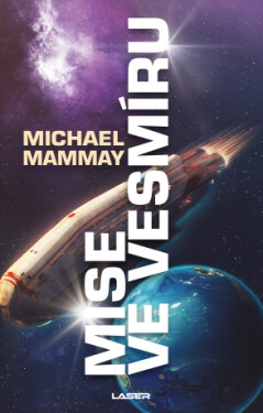 Mise ve vesmíru - Michael Mammay - e-kniha