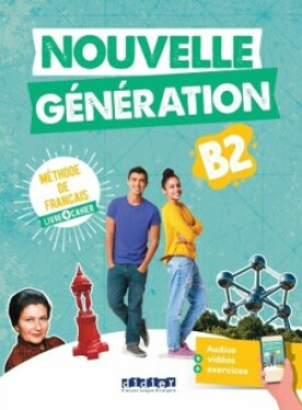 Nouvelle Génération B2 Livre + Cahier+didier.fle.app. 2024 - Baracco, Carla; Giachino, Luca