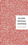 Mladá, krásna, úspešná - Alanna Kalb