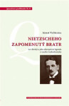Nietzscheho zapomenutý bratr Adam Vaňhara