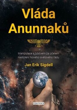 Vláda Anunnaků Jan Erik Sigdell