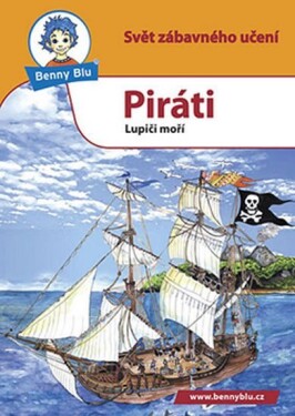 Benny Blu: Piráti - Lupiči moří - kolektiv autorů