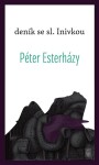 Deník se sl. Inivkou Péter Esterházy