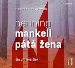 Pátá žena - CDmp3 (Čte Jiří Vyorálek) - Henning Mankell