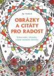 Obrázky a citáty pro radost - Ája Hrozková