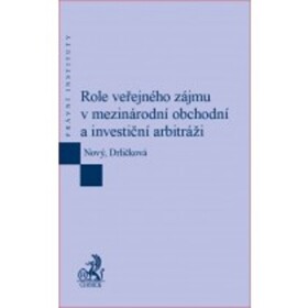 Role veřejného zájmu v mezinárodní obchodní a investiční arbitráži