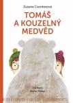 Tomáš kouzelný medvěd Zuzana Csontosová