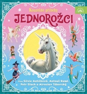 Jednorožci - Kouzelné příběhy - CDmp3 - Matouš Ruml