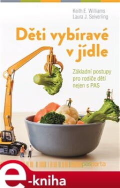 Děti vybíravé v jídle - Keith Williams, Laura J. Seiverling