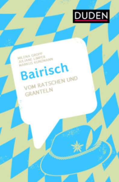 Bairisch - Gropp, Milena; Kunzmann, Markus; Limper, Juliane
