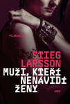 Muži, kteří nenávidí ženy - Stieg Larsson