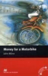 Macmillan Readers Beginner: Money for a Motorbike - John Milne