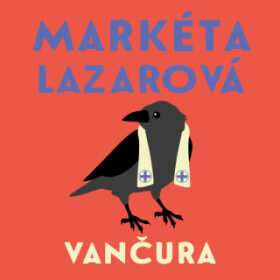 Markéta Lazarová - Vladislav Vančura - audiokniha