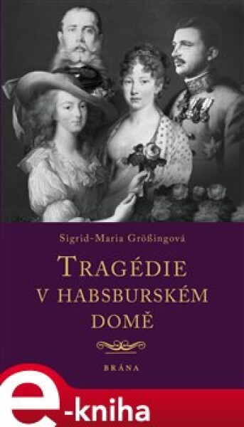 Tragédie habsburském domě Sigrid-Maria