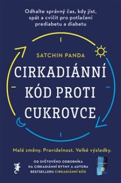 Cirkadiánní kód proti cukrovce Satchin Panda