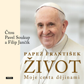 Život: Moje cesta dějinami - Papež František - audiokniha