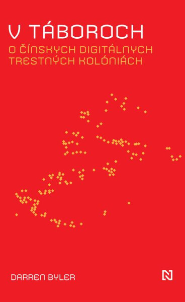 V táboroch - Darren Byler