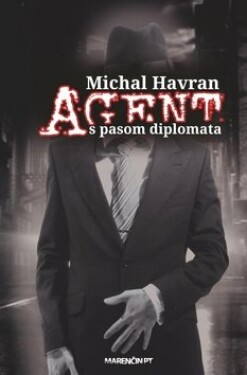 Agent pasom diplomata Michal Havran