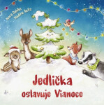 Jedlička oslavuje Vianoce (slovensky) - Nora Dahlke