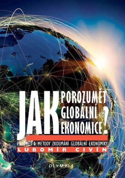 Jak porozumět globální ekonomice? globální