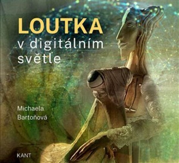 Loutka v digitálním světle - Michaela Bartoňová