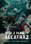 Útěk z planety Alcatraz: Jáma, z níž není návratu + Zajatci Jedového moře - Michael Dahl