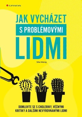 Jak vycházet problémovými lidmi lidmi