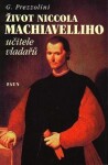 Život Niccola Machiavelliho - Karel Kárász