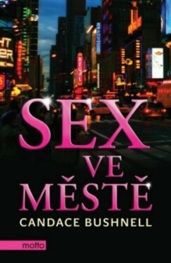 Sex ve městě - Candace Bushnell