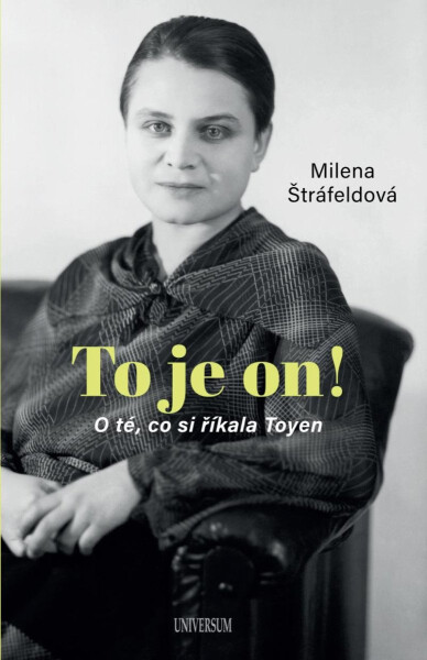 To je on! té, co si říkala Toyen