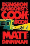 Dungeon Anarchist´s Cookbook - Matt Dinniman