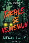 Takhle se nejmenuju - Megan Lally