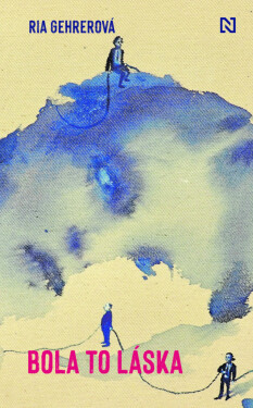 Bola to láska - Ria Gehrerová