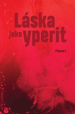 Láska jako yperit (poškozené) - Pfanner I.